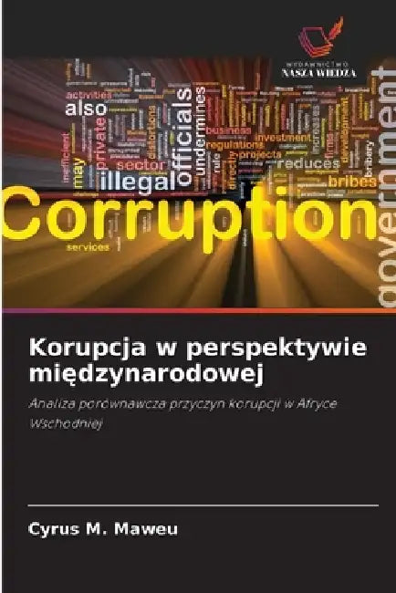 Korupcja w perspektywie międzynarodowej by Cyrus M. Maweu