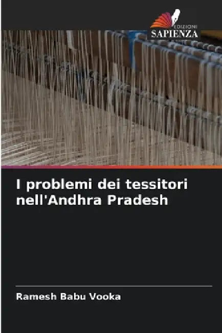 I problemi dei tessitori nell'Andhra Pradesh by Ramesh Babu Vooka