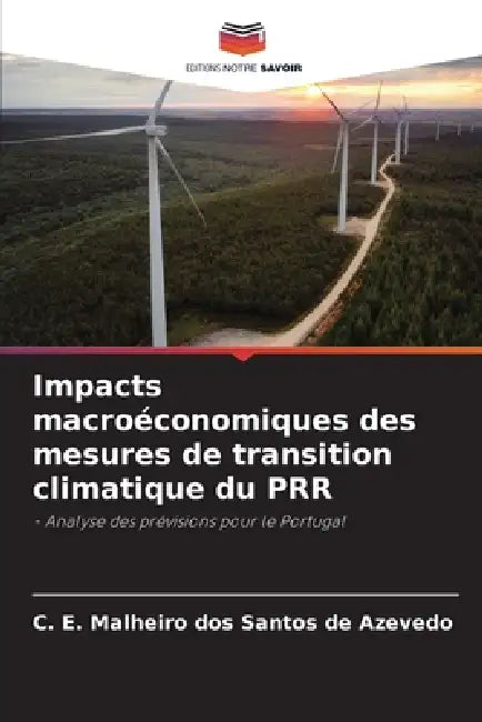 Impacts macroéconomiques des mesures de transition climatique du PRR by C. E. Malheiro Dos Santos de Azevedo