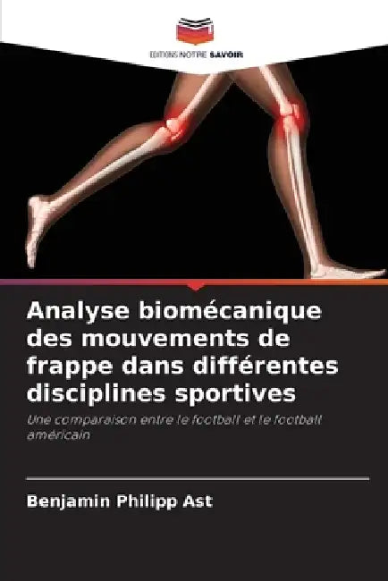 Analyse biomécanique des mouvements de frappe dans différentes disciplines sportives by Benjamin Philipp Ast