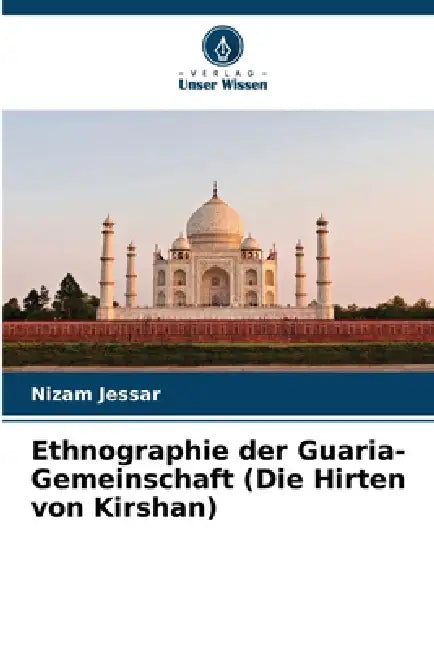 Ethnographie der Guaria-Gemeinschaft (Die Hirten von Kirshan) by Nizam Jessar