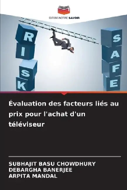 Évaluation des facteurs liés au prix pour l'achat d'un téléviseur by Subhajit Basu Chowdhury, Debargha Banerjee, Arpita Mandal