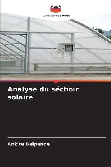 Analyse du séchoir solaire by Ankita Balpande