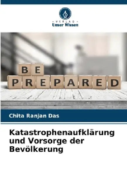 Katastrophenaufklärung und Vorsorge der Bevölkerung by Chita Ranjan Das
