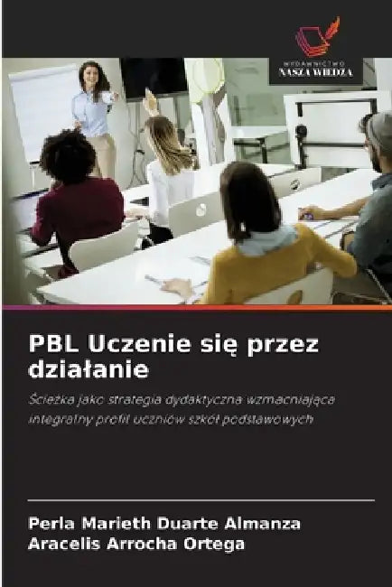 PBL Uczenie się przez dzialanie by Perla Marieth Duarte Almanza, Aracelis Arrocha Ortega