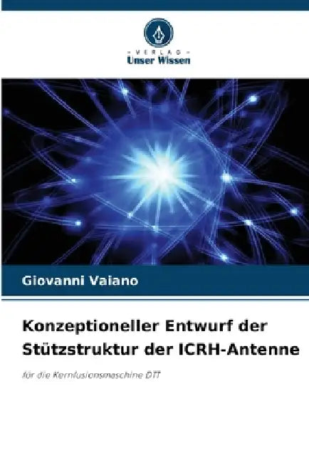Konzeptioneller Entwurf der Stützstruktur der ICRH-Antenne by Giovanni Vaiano