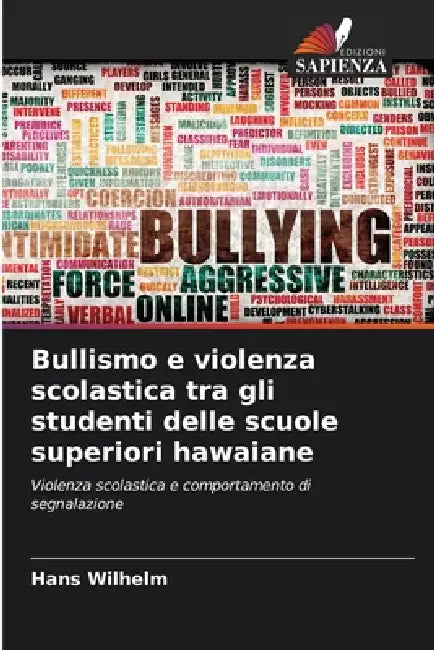 Bullismo e violenza scolastica tra gli studenti delle scuole superiori hawaiane by Hans Wilhelm