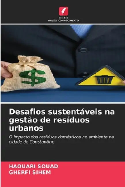 Desafios sustentáveis na gestão de resíduos urbanos by Haouari Souad, Gherfi Sihem