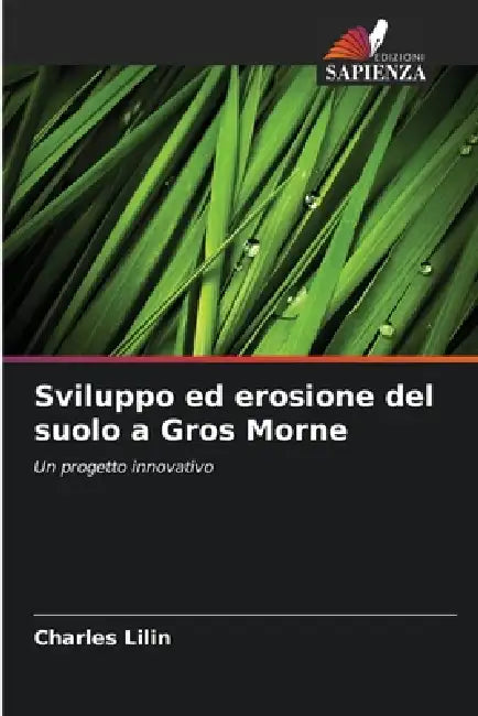Sviluppo ed erosione del suolo a Gros Morne by Charles Lilin