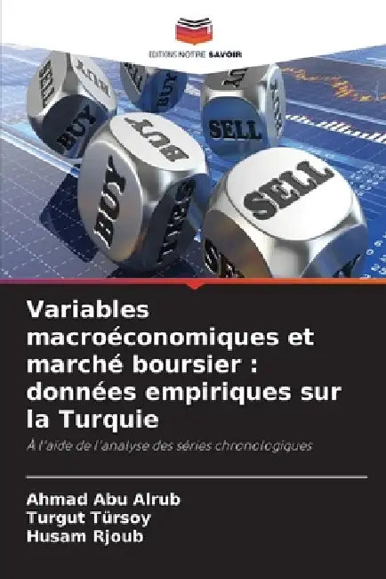 Variables macroéconomiques et marché boursier: données empiriques sur la Turquie by Ahmad Abu Alrub, Turgut Tursoy, Husam Rjoub