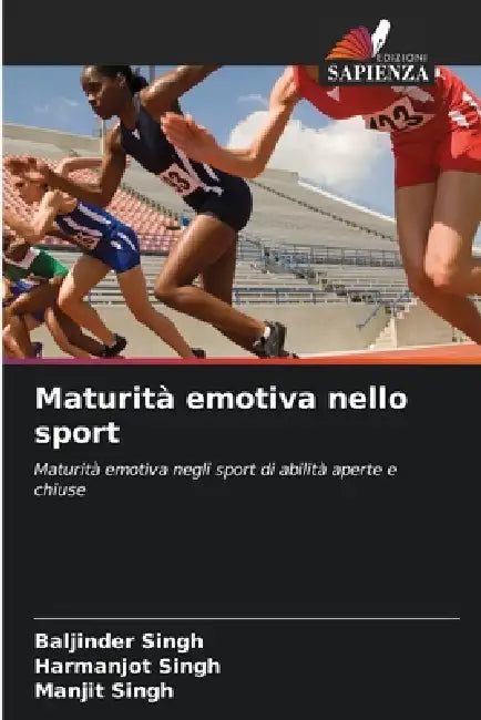 Maturità emotiva nello sport by Baljinder Singh, Harmanjot Singh, Manjit Singh