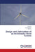 Design and Fabrication of an Archimedes Wind Turbine by Priya R. a., Chandrasekar P, Hema S