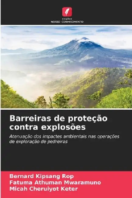 Barreiras de proteção contra explosões by Bernard Kipsang Rop, Fatuma Athuman Mwaramuno, Micah Cheruiyot Keter