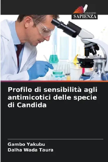 Profilo di sensibilità agli antimicotici delle specie di Candida by Gambo Yakubu, Dalha Wada Taura