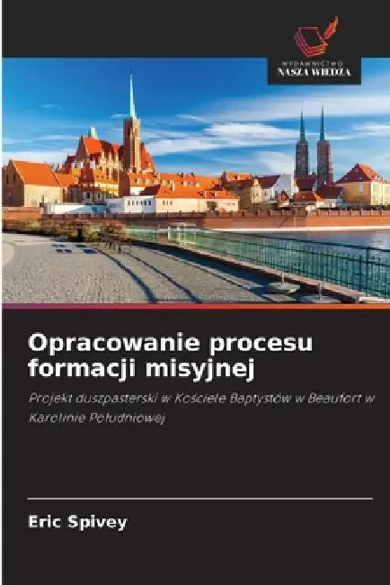 Opracowanie procesu formacji misyjnej by Eric Spivey