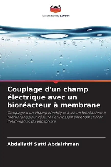 Couplage d'un champ électrique avec un bioréacteur à membrane by Abdallatif Satti Abdalrhman