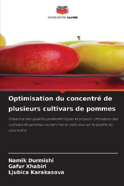 Optimisation du concentré de plusieurs cultivars de pommes by Namik Durmishi, Gafur Xhabiri, Ljubica Karakasova