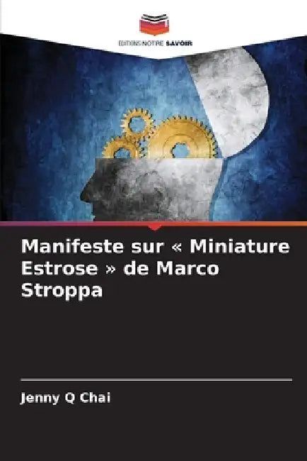 Manifeste sur Miniature Estrose de Marco Stroppa by Jenny Q. Chai