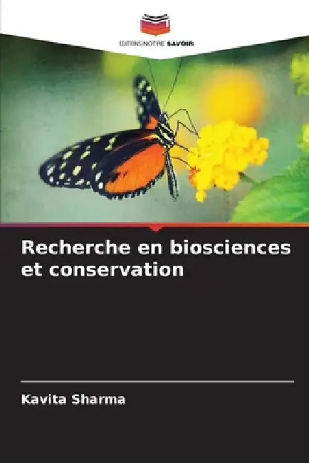 Recherche en biosciences et conservation by Kavita Sharma