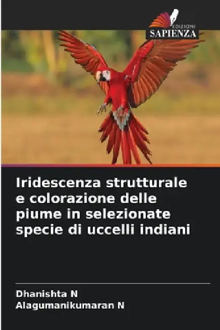Iridescenza strutturale e colorazione delle piume in selezionate specie di uccelli indiani by Dhanishta N, Alagumanikumaran N