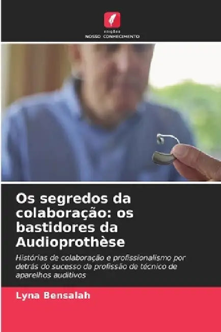 Os segredos da colaboração: os bastidores da Audioprothèse by Lyna Bensalah