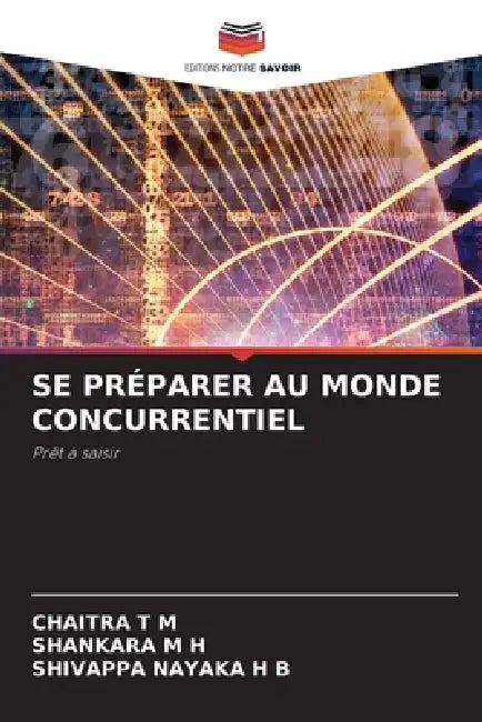 Se Préparer Au Monde Concurrentiel by Chaitra T. M., Shankara M. H., Shivappa Nayaka H. B.