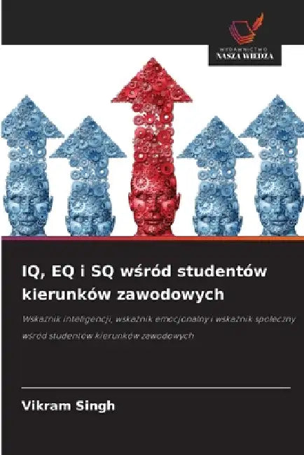 IQ, EQ i SQ wśród studentów kierunków zawodowych by Vikram Singh