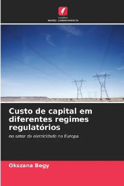 Custo de capital em diferentes regimes regulatórios by Okszana Begy