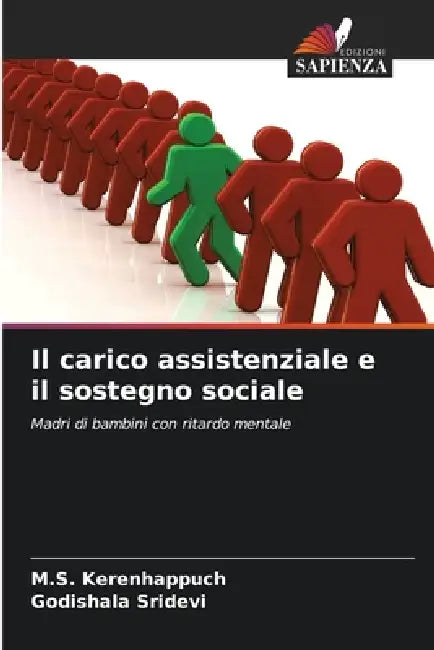 Il carico assistenziale e il sostegno sociale by M. S. Kerenhappuch, Godishala Sridevi