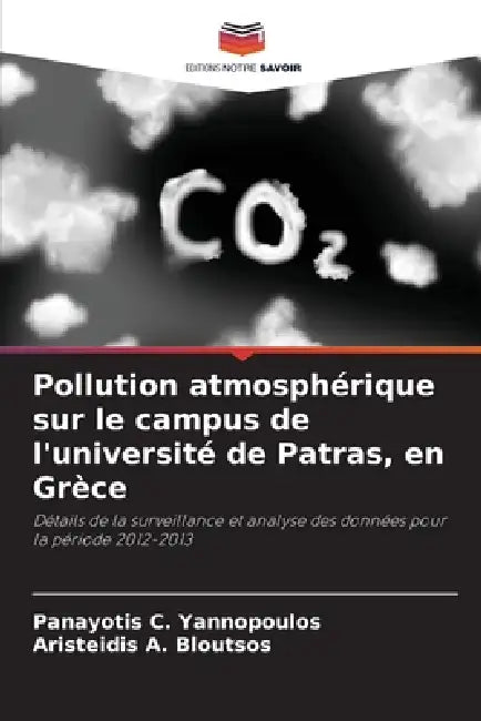 Pollution atmosphérique sur le campus de l'université de Patras, en Grèce by Panayotis C. Yannopoulos, Aristeidis A. Bloutsos