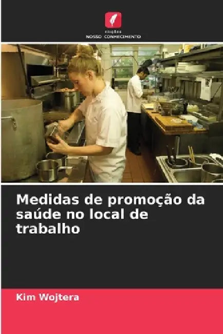 Medidas de promoção da saúde no local de trabalho by Kim Wojtera