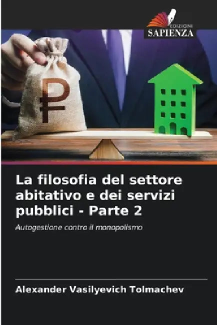 La filosofia del settore abitativo e dei servizi pubblici - Parte 2 by Alexander Vasilyevich Tolmachev