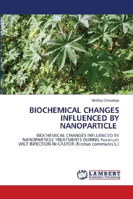 Biochemical Changes Influenced by Nanoparticle by Nirbhay Chovatiya