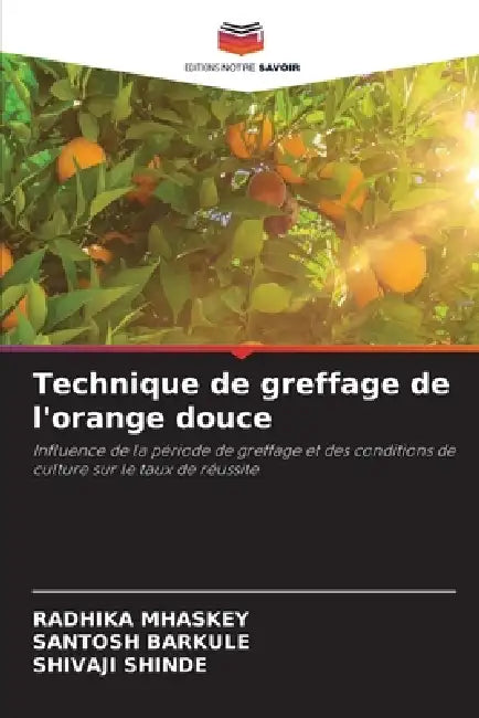 Technique de greffage de l'orange douce by Radhika Mhaskey, Santosh Barkule, Shivaji Shinde
