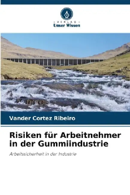 Risiken für Arbeitnehmer in der Gummiindustrie by Vander Cortez Ribeiro