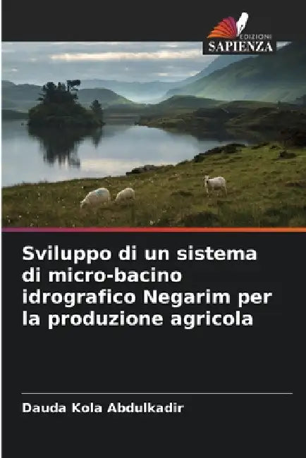 Sviluppo di un sistema di micro-bacino idrografico Negarim per la produzione agricola by Dauda Kola Abdulkadir