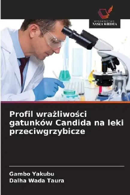 Profil wrażliwości gatunków Candida na leki przeciwgrzybicze by Gambo Yakubu, Dalha Wada Taura
