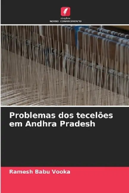 Problemas dos tecelões em Andhra Pradesh by Ramesh Babu Vooka