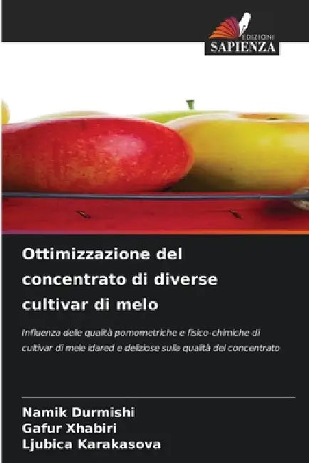 Ottimizzazione del concentrato di diverse cultivar di melo by Namik Durmishi, Gafur Xhabiri, Ljubica Karakasova