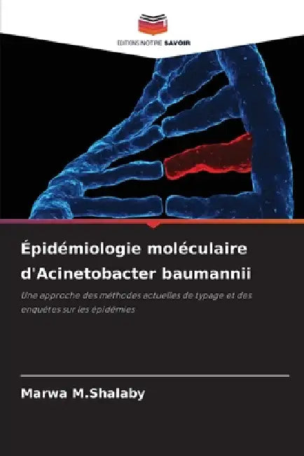 Épidémiologie moléculaire d'Acinetobacter baumannii by Marwa M. Shalaby