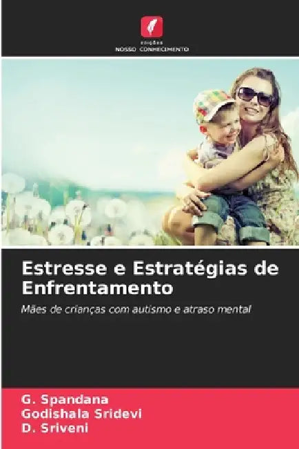 Estresse e Estratégias de Enfrentamento by G. Spandana, Godishala Sridevi, D. Sriveni