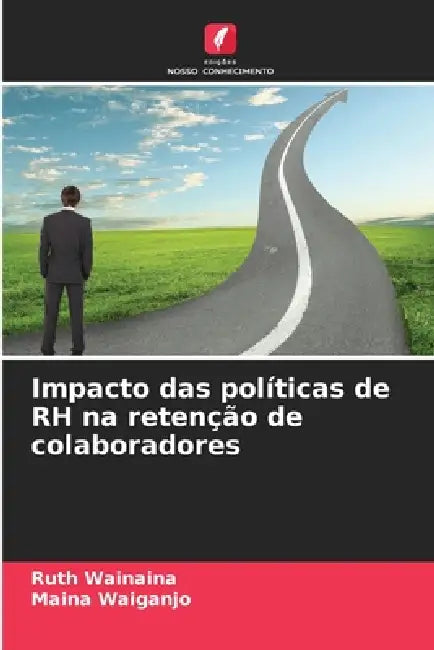 Impacto das políticas de RH na retenção de colaboradores by Ruth Wainaina, Maina Waiganjo