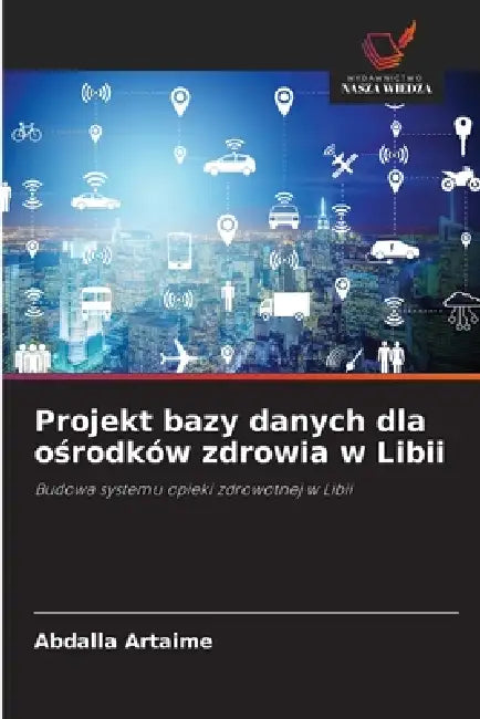 Projekt bazy danych dla ośrodków zdrowia w Libii by Abdalla Artaime