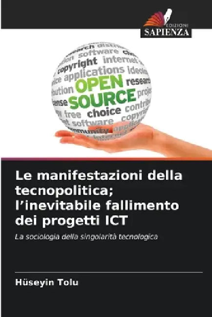 Le manifestazioni della tecnopolitica; l'inevitabile fallimento dei progetti ICT by Hüseyin Tolu
