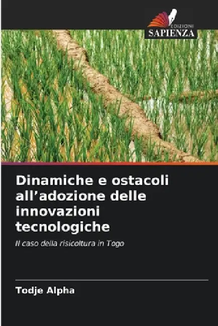 Dinamiche e ostacoli all'adozione delle innovazioni tecnologiche by Todje Alpha