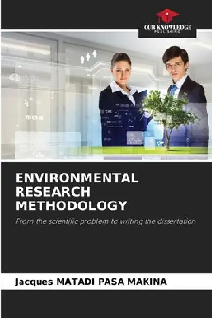 Environmental Research Methodology by Jacques Matadi Pasa Makina