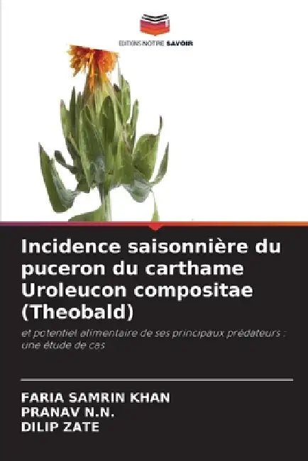 Incidence saisonnière du puceron du carthame Uroleucon compositae (Theobald) by Faria Samrin Khan, Pranav N. N., Dilip Zate