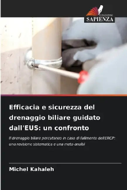 Efficacia e sicurezza del drenaggio biliare guidato dall'EUS: un confronto by Michel Kahaleh
