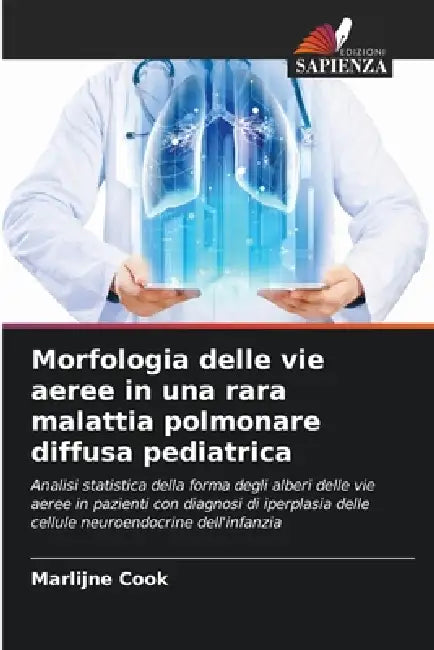 Morfologia delle vie aeree in una rara malattia polmonare diffusa pediatrica by Marlijne Cook