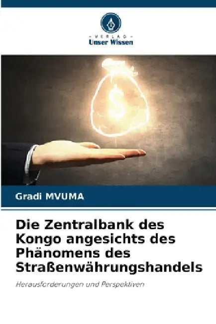 Die Zentralbank des Kongo angesichts des Phänomens des Straßenwährungshandels by Gradi Mvuma